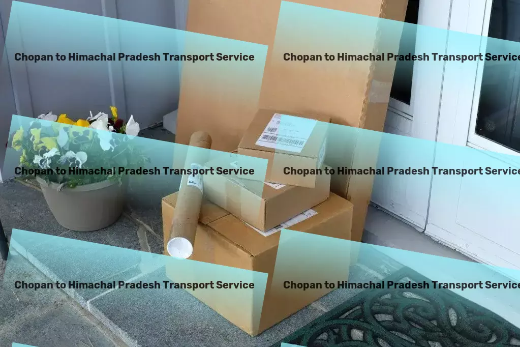 Chopan to Himachal Pradesh Household Goods Transport Leading-edge transport services designed for India! - Long haul transport